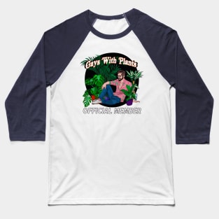 Gay with houseplants - official member! Baseball T-Shirt